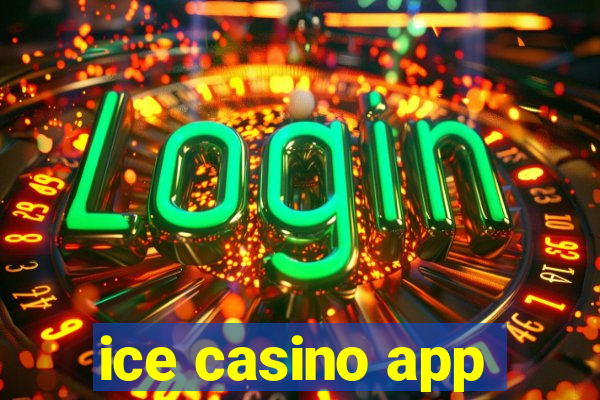 ice casino app